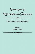 Genealogies of Rhode Island Families [articles Extracted] from Rhode Island Periodicals. In Two Volumes. Volume I