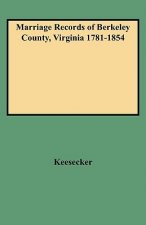 Marriage Records of Berkeley County Virginia 1781-1854