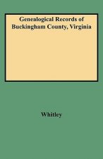 Genealogical Records of Buckingham County, Virginia