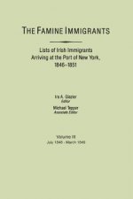 Famine Immigrants : List of Irish Immigrants Arriving at the Port of New