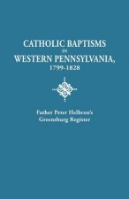 Catholic Baptisms in Western Pennsylvania, 1799-1828