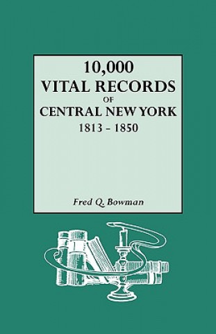 Ten Thousand Vital Records Central New York, 1813-1850