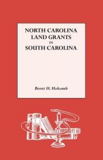 North Carolina Land Grants in South Carolina