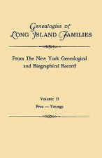 Genealogies of Long Island Families, from The New York Genealogical and Biographical Record. In Two Volumes. Volume II