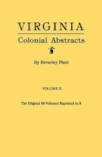 Virginia Colonial Abstracts. Volume II