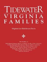 Tidewater Virginia Families. The Families of Bell, Binford, Bonner, Butler, Campbell, Cheadle, Chiles, Clements, Cotton, Dejarnette(att), Dumas, Ellys
