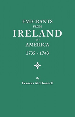 Emigrants from Ireland to America, 1735-1743