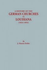 History of the German Churches in Louisiana, 1823-1893