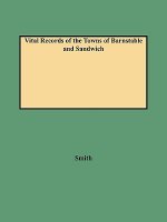 Vital Records of the Towns of Barnstable and Sandwich