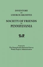 Inventory of Church Archives Society of Friends in Pennsylvania