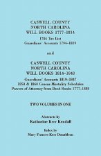Caswell County, North Carolina Will Books, 1777-1814; 1784 Tax List; and Guardians' Accounts, 1794-1819 Published with Caswell County, North Carolina