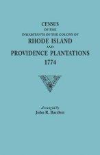 Census of the Inhabitants of the Colony of Rhode Island and Providence Plantations, 1774