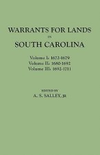 Warrants for Land in South Carolina, 1672-1711