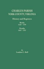 Charles Parish, York County, Virginia. History and Registers