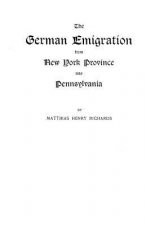 German Emigration from New York Province into Pennsylvania
