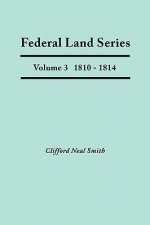 Federal Land Series. A Calendar of Archival Materials on the Land Patents Issued by the United States Government, with Subject, Tract, and Name Indexe