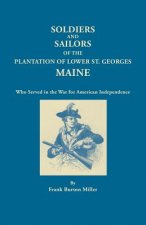 Soldiers and Sailors of the Plantation of Lower St. Georges, Maine