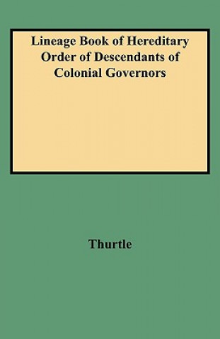 Lineage Book of Hereditary Order of Descendants of Colonial Governors
