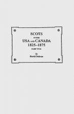 Scots in the USA and Canada, 1825-1875. Part Two