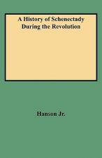 History of Schenectady During the Revolution
