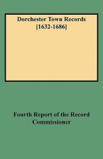 Dorchester Town Records [1632-1686]