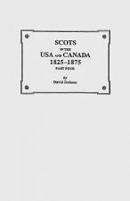 Scots in the USA and Canada, 1825-1875. Part Four