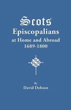 Scots Episcopalians at Home and Abroad, 1689-1800