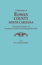 History of Rowan County, North Carolina, Containing Sketches of Prominent Families and Distinguished Men
