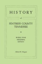 History of Fentress County, Tennessee. the Old Home of Mark Twain's Ancestors. World War Memorial Edition, 1920