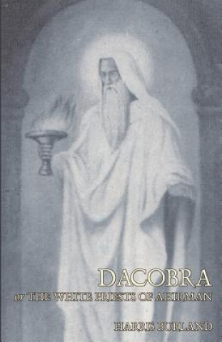 Dacobra, or the White Priests of Ahriman