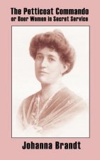 Petticoat Commando, or Boer Women in Secret Service