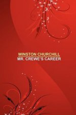 Mr. Crewe's Career [facsimile Edition]