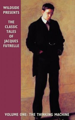 Classic Tales of Jacques Futrelle