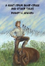 Gent from Bear Creek and Other Tales