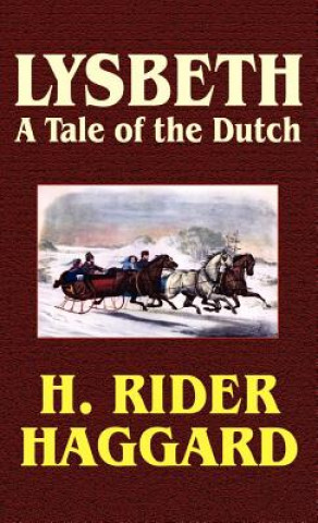 Lysbeth, a Tale of the Dutch