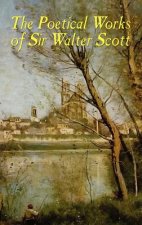 Poetical Works of Sir Walter Scott