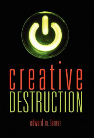 Creative Destruction