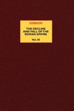Decline and Fall of the Roman Empire (vol. 3)