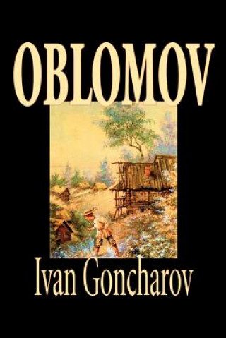 Oblomov (Ivan Aleksandrovich Goncharov)(Puha kötésű)