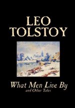 What Men Live By and Other Tales