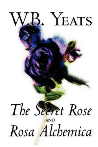 Secret Rose and Rosa Alchemica