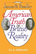 James and Bradley: American Truth and British Reality