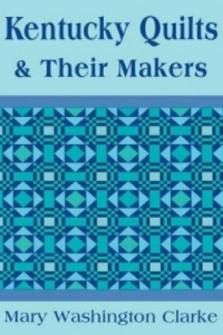 Kentucky Quilts and Their Makers