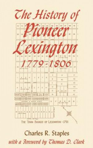 History of Pioneer Lexington, 1779-1806