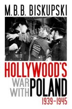 Hollywood's War with Poland, 1939-1945