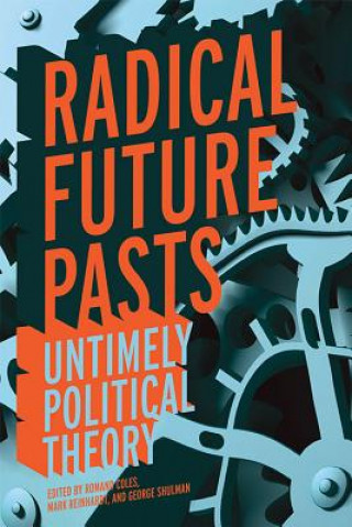 Radical Future Pasts