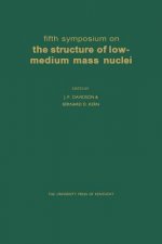 Fifth Symposium on the Structure of Low-Medium Mass Nuclei