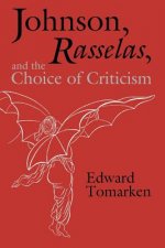 Johnson, Rasselas, and the Choice of Criticism