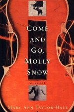 Come and Go, Molly Snow