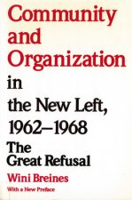 Community and Organization in the New Left, 1962-68